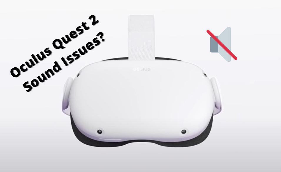 Oculus Quest 2 No Sound Issues with Oculus Link