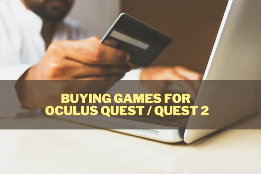 Buying Games for Oculus Quest / Quest 2 - Beginners Guide