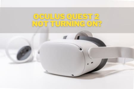 Oculus Quest 2 Not Turning On? 7 Easy Ways To Fix – Smart Glasses Hub