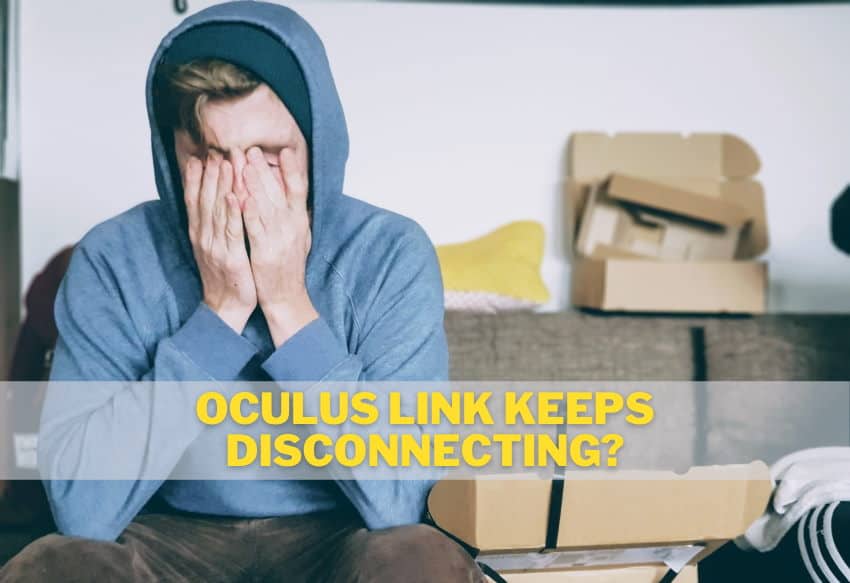 Oculus Link Keeps Disconnecting