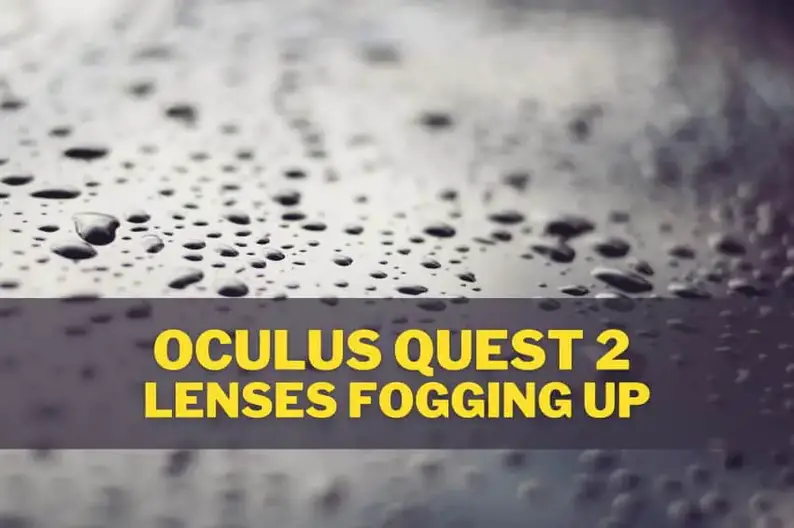 værtinde interferens pegefinger Oculus Quest 2 Lenses Fogging Up? (7 Easy Fixes To Try Out) – Smart Glasses  Hub